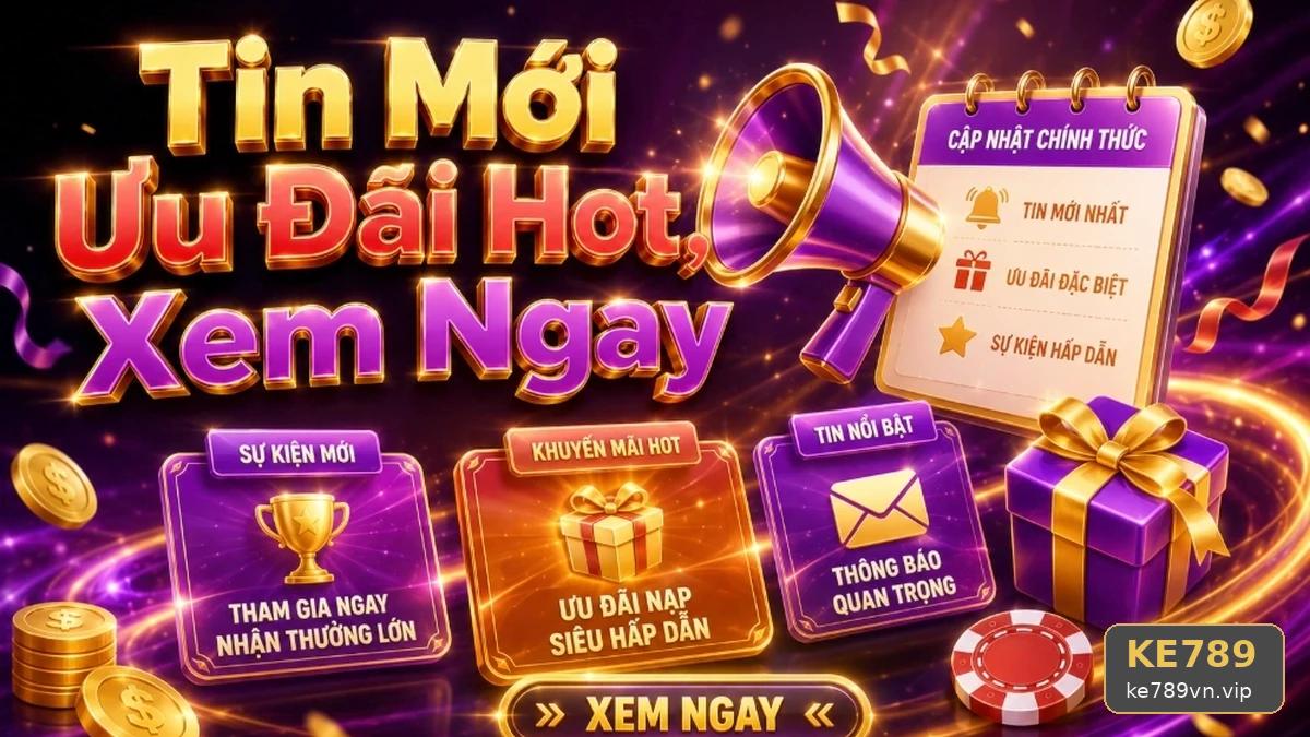 Sự Kiện KE789 VIP: Hướng Dẫn Người Mới Đọc Giao Diện Và Theo Dõi Lịch Sử Ưu Đãi